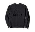 Ciao Bella Italians Sweatshirt - Streetwear Style Unisex - T-Shirt, Sweatshirt, Hoodie