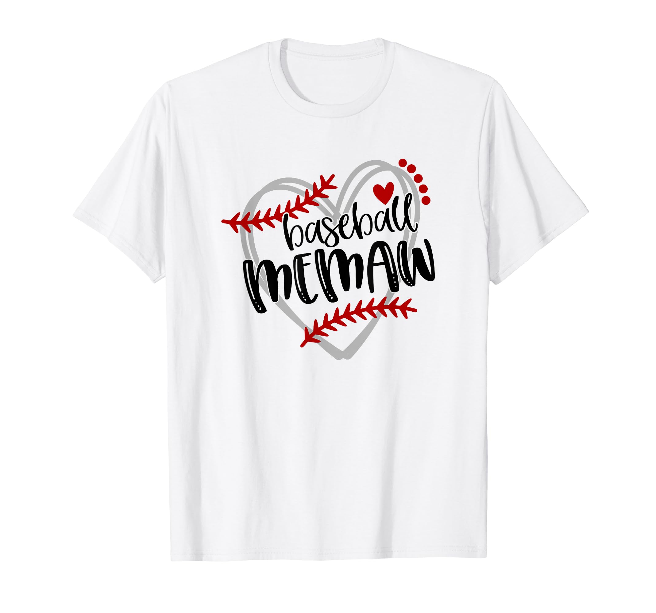Baseball Heart Memaw Grandma Trendy T-Shirt - Fun Novelty Design Unisex - T-Shirt, Sweatshirt, Hoodie