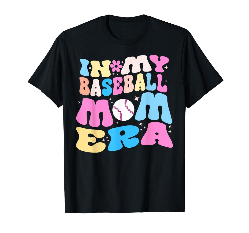 My Baseball Mom Era Baseball Lover Mama T-Shirt - Graphic Print Men Women - T-Shirt, Sweatshirt, Hoodie