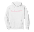 I Need Vitamin Cash Y2K Aesthetic Funny Hoodie - Graphic Print for Adults - T-Shirt, Sweatshirt, Hoodie