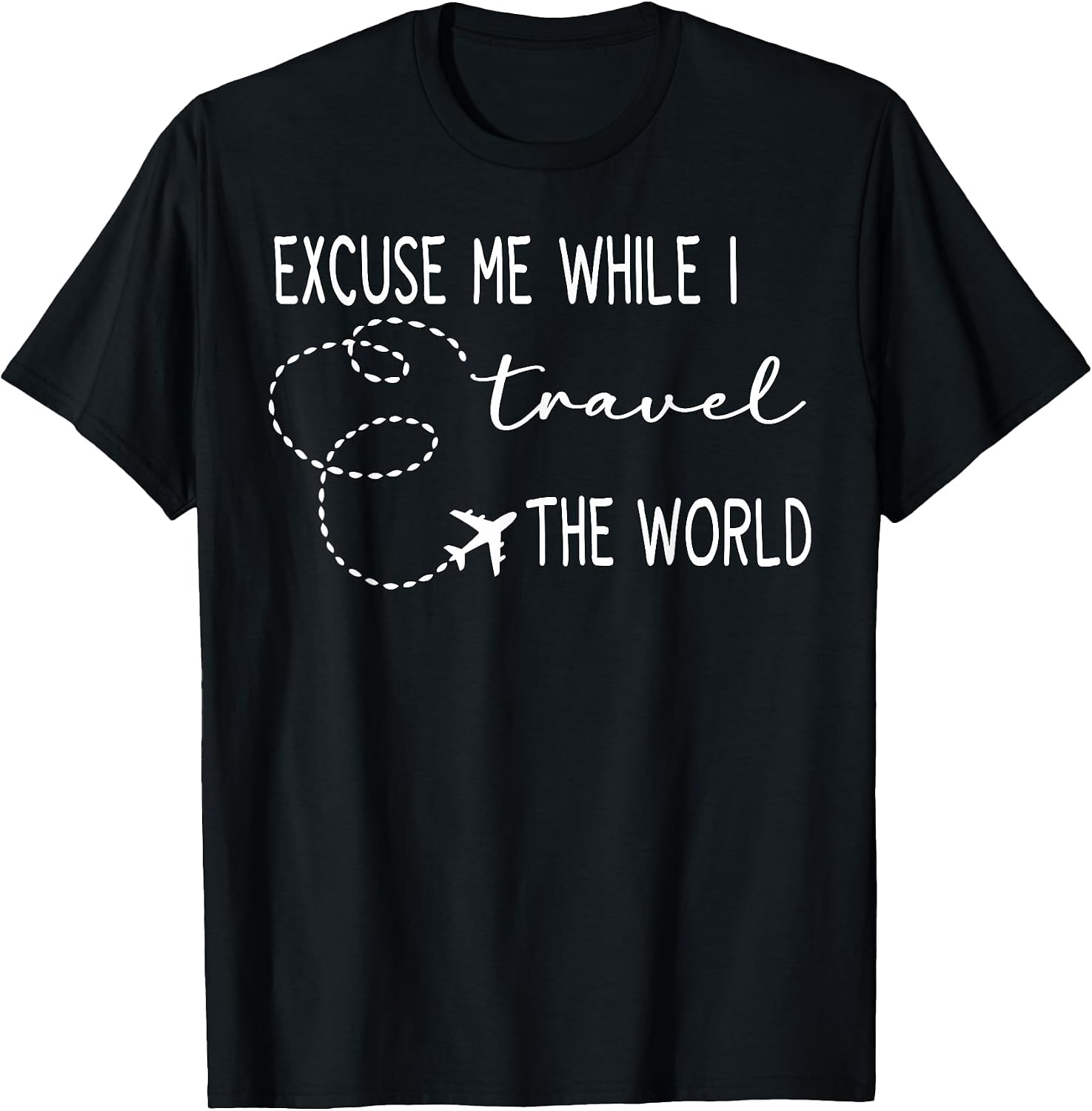 Cute Excuse Me While I Travel The World - Adult & Kids T-Shirts, Sweatshirts & Hoodies apparel design preview 1