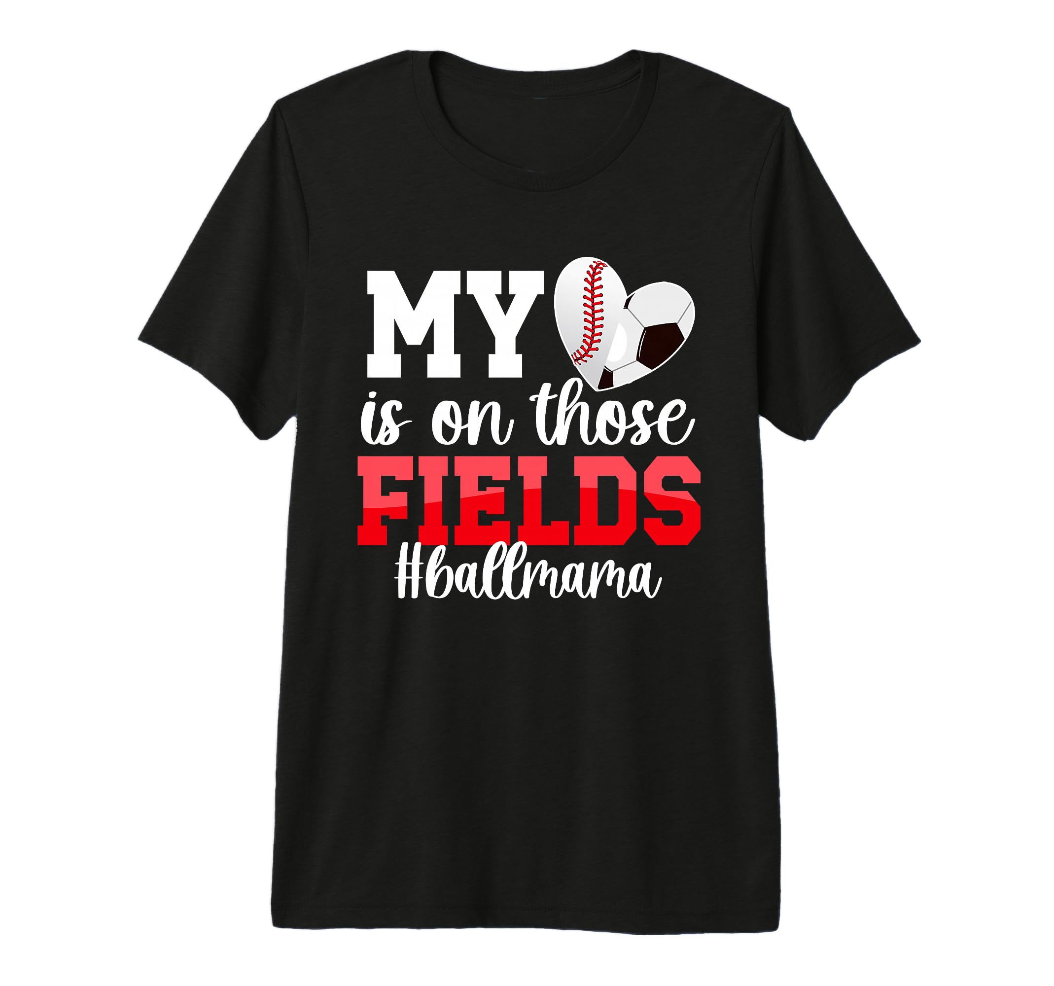 Those Fields Ball Mama Baseball T-Shirt - Custom Art Print for Adults - T-Shirt, Sweatshirt, Hoodie