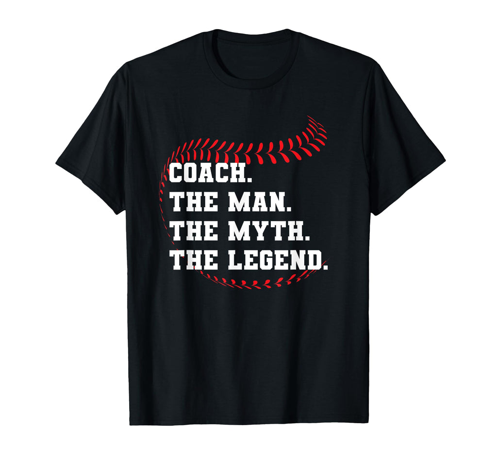 Baseball Coach Myth Legend T-Shirt - Trendy Graphic Men Women - T-Shirt, Sweatshirt, Hoodie