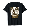 Happy Birthday To Me Camera T-Shirt - Casual Everyday Wear Unisex - T-Shirt, Sweatshirt, Hoodie
