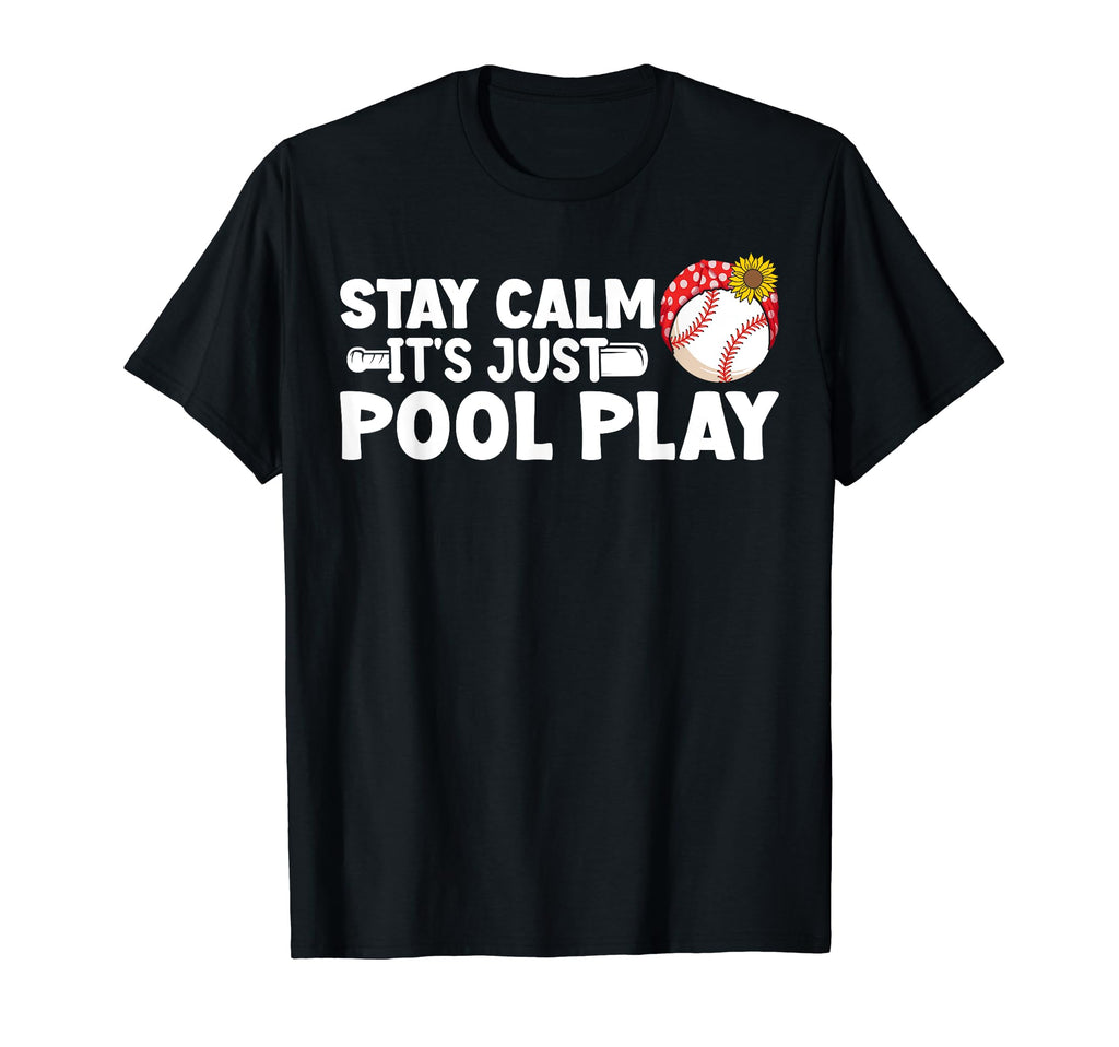 Baseball Stay Calm Its Just Pool T-Shirt - Aesthetic Graphic Men Women - T-Shirt, Sweatshirt, Hoodie