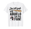 Im Not Just His Abuelo Im His 1 Fan T-Shirt - Casual Everyday Wear Unisex - T-Shirt, Sweatshirt, Hoodie