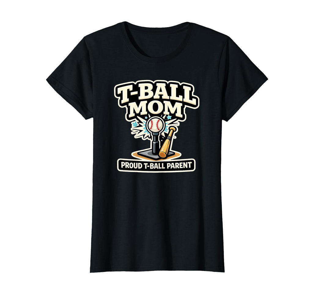 T Ball Mom Proud Baseball Parent T-Shirt - Custom Art Print for Adults - T-Shirt, Sweatshirt, Hoodie