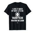 My Wife Lets Me Watch Fraymi De T-Shirt - Casual Everyday Wear for Adults - T-Shirt, Sweatshirt, Hoodie