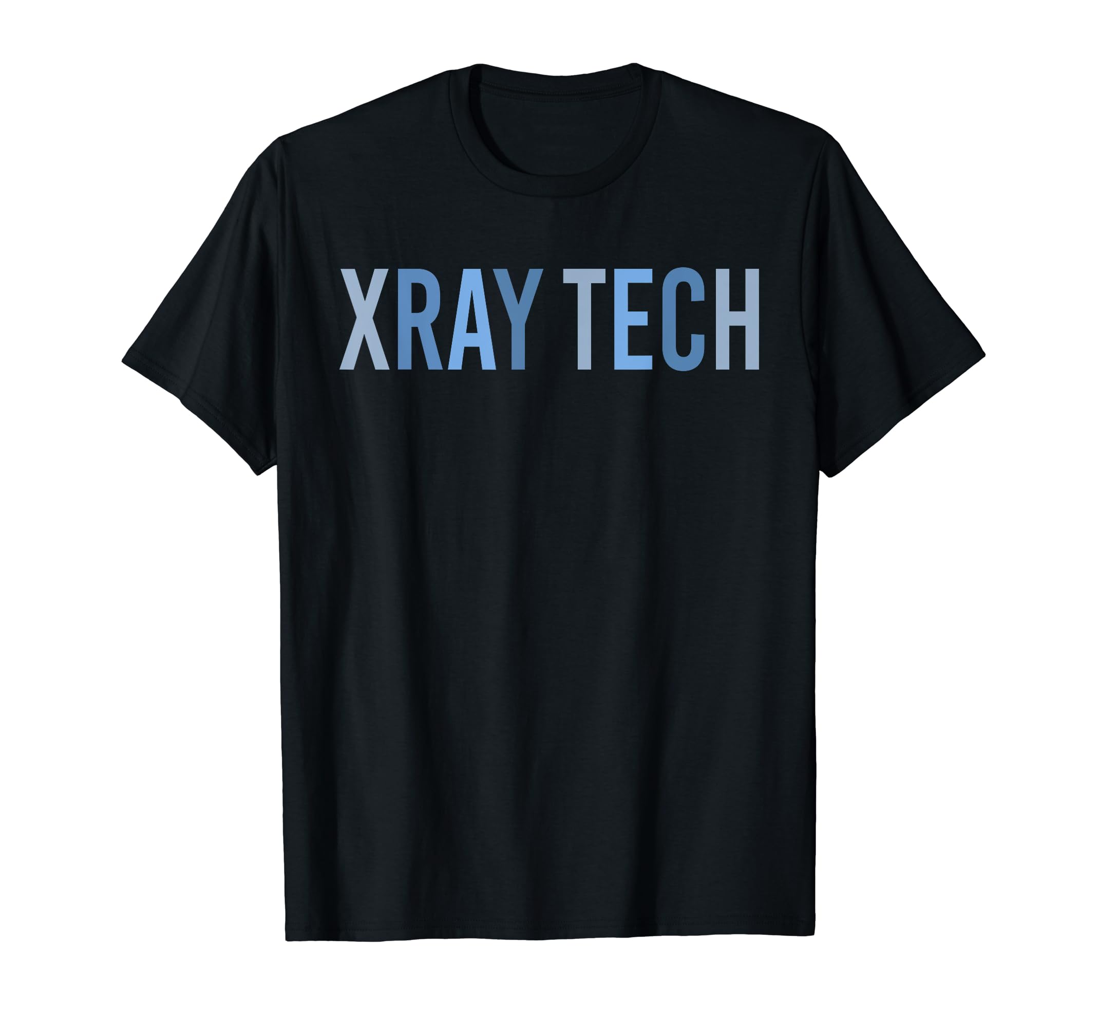 Xray Tech Xray Technologist Rad Tech T-Shirt - Fun Novelty Design Men Women - T-Shirt, Sweatshirt, Hoodie