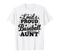 Loud Proud Baseball Aunt Auntie Squad T-Shirt - Aesthetic Graphic Unisex - T-Shirt, Sweatshirt, Hoodie