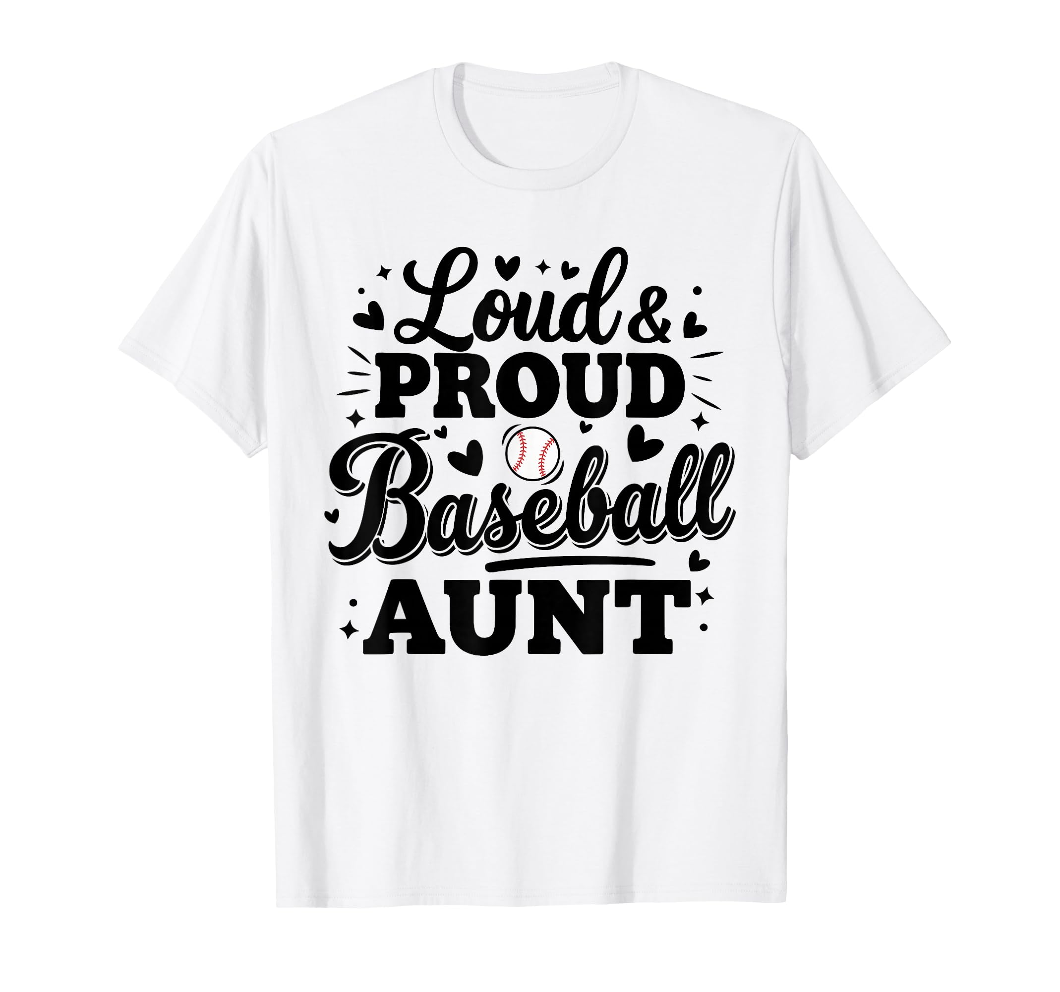 Loud Proud Baseball Aunt Auntie Squad T-Shirt - Aesthetic Graphic Unisex - T-Shirt, Sweatshirt, Hoodie