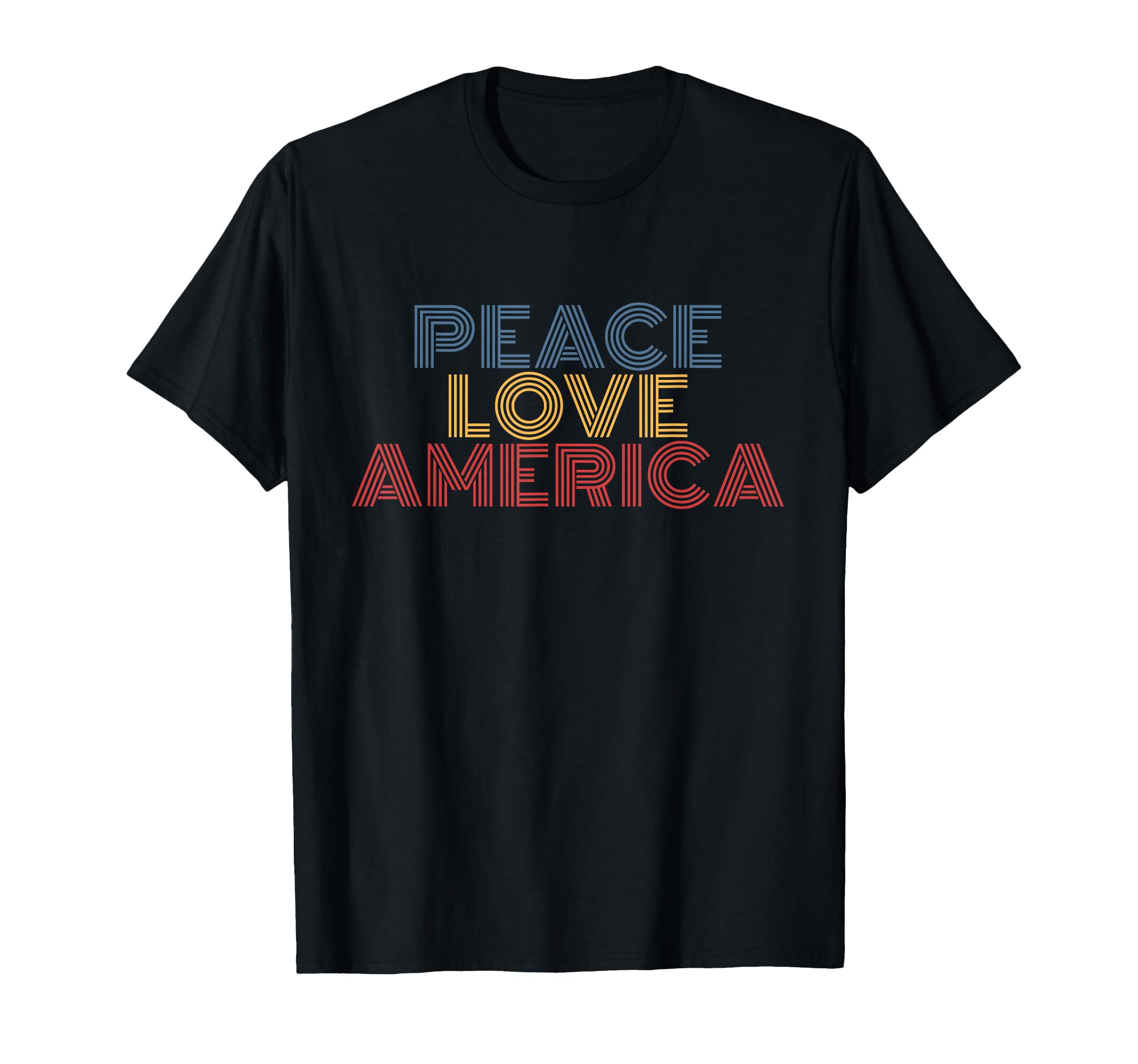 Peace Love America T-Shirt - Novelty Apparel Men Women - T-Shirt, Sweatshirt, Hoodie