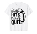 Hustle Hit And Never Quit Football Mom T-Shirt - Trendy Graphic for Adults - T-Shirt, Sweatshirt, Hoodie