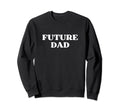 Future Dad Y2K Aesthetic Sweatshirt - Aesthetic Graphic for Adults - T-Shirt, Sweatshirt, Hoodie