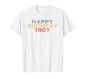 Happy Birthday Troy Personalized Name T-Shirt - Custom Art Print Unisex - T-Shirt, Sweatshirt, Hoodie