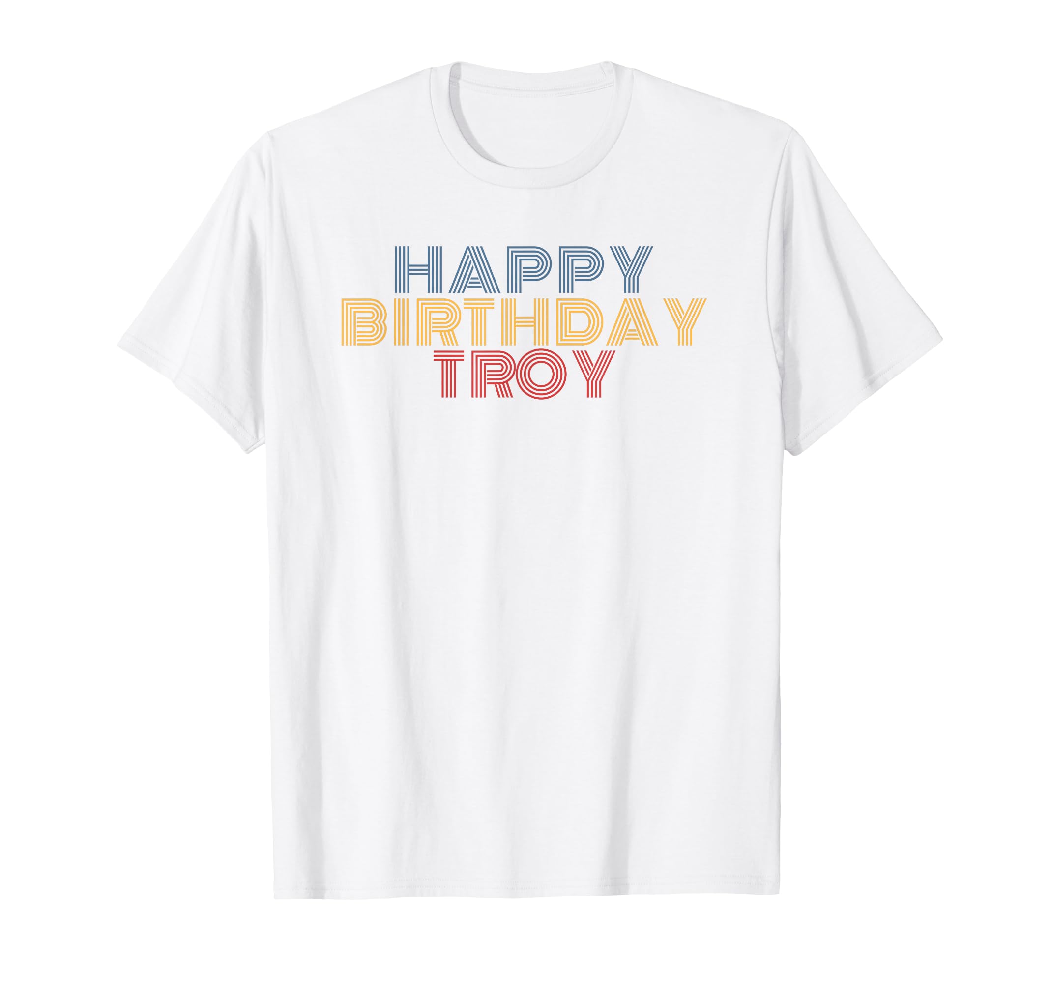 Happy Birthday Troy Personalized Name T-Shirt - Custom Art Print Unisex - T-Shirt, Sweatshirt, Hoodie