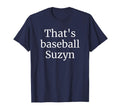 Thats Baseball Suzyn New York T-Shirt - Streetwear Style for Adults - T-Shirt, Sweatshirt, Hoodie