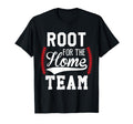 Root Home Team Baseball Game Day T-Shirt - Custom Art Print Men Women - T-Shirt, Sweatshirt, Hoodie
