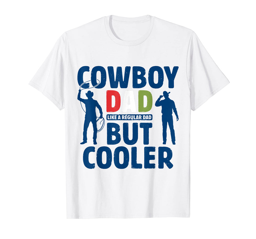 Cowboy Dad Like Regular Dad But Cooler T-Shirt - Minimalist Print Unisex - T-Shirt, Sweatshirt, Hoodie