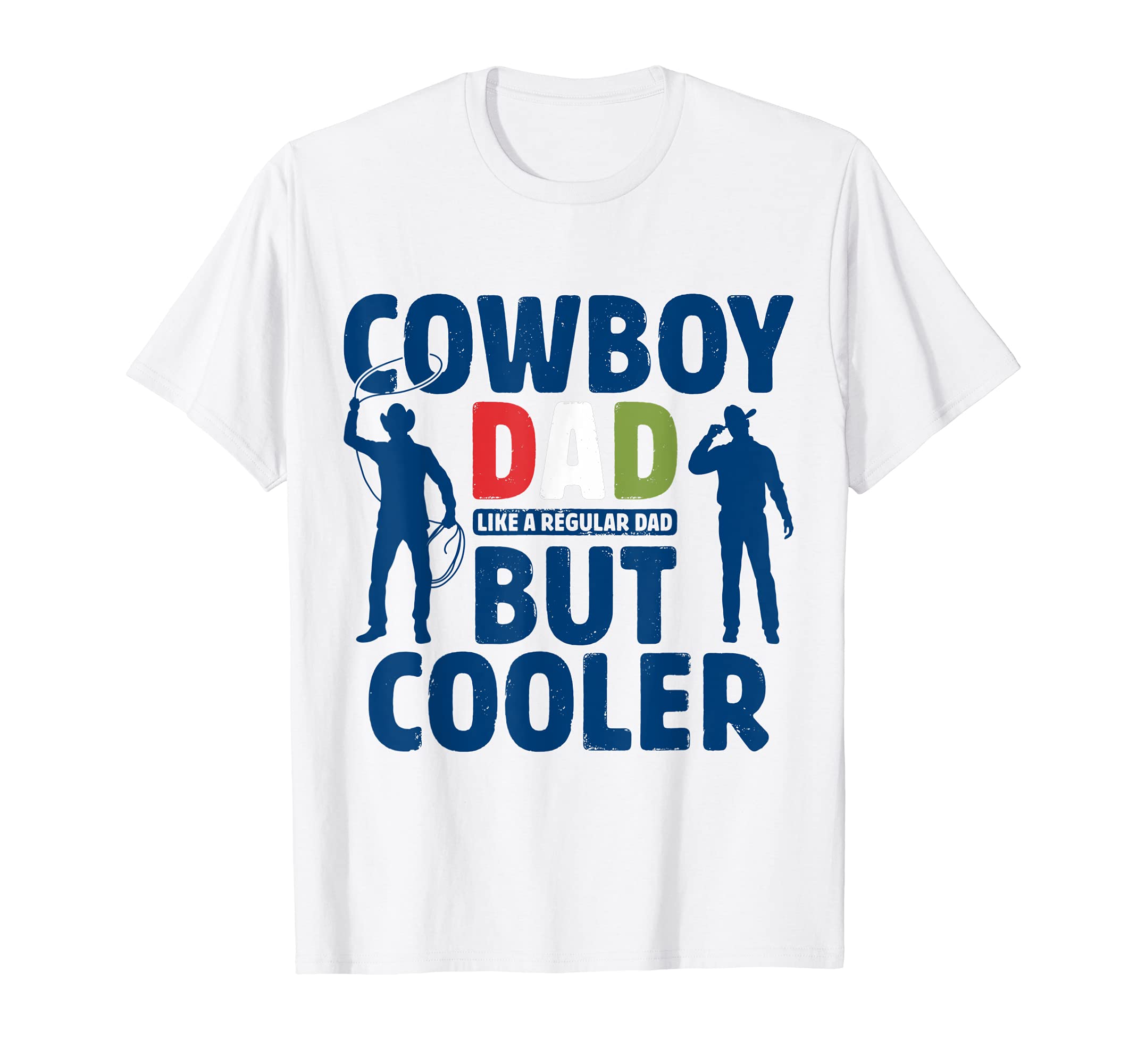 Cowboy Dad Like Regular Dad But Cooler T-Shirt - Minimalist Print Unisex - T-Shirt, Sweatshirt, Hoodie