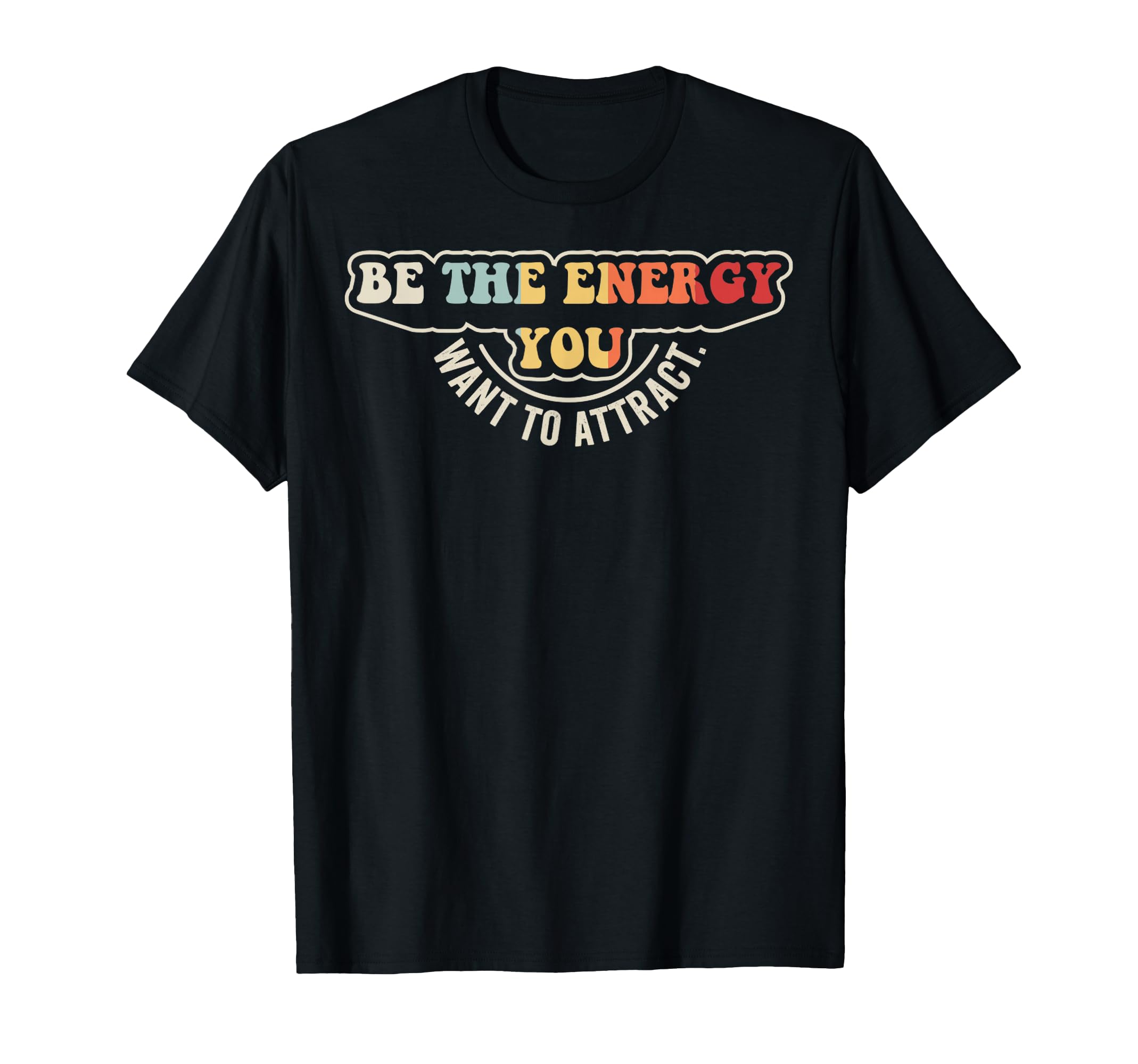 Be Energy 70S Positive Vibes T-Shirt - Fun Novelty Design for Adults - T-Shirt, Sweatshirt, Hoodie