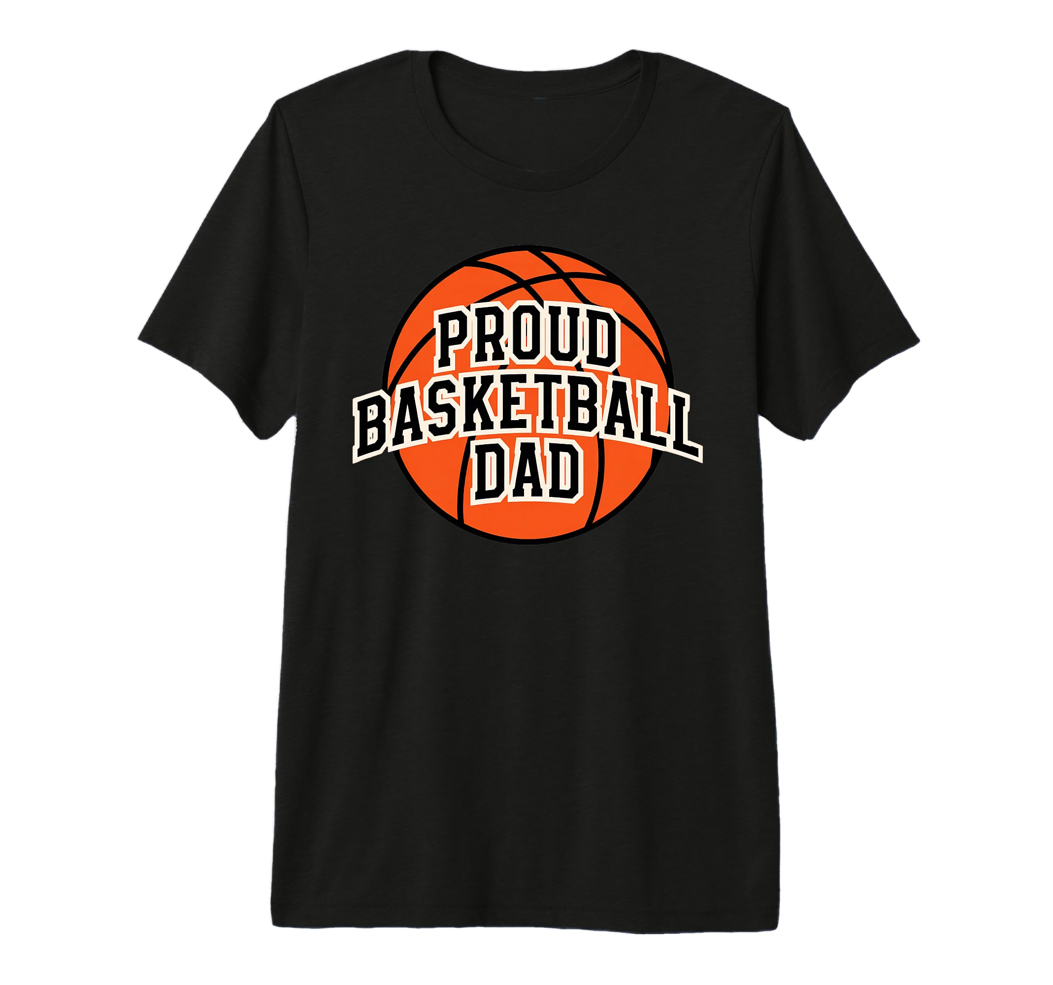 Proud Dad Basketball Fan Game Day T-Shirt - Graphic Print Men Women - T-Shirt, Sweatshirt, Hoodie