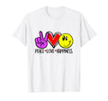 Peace Love Happiness Positivity T-Shirt - Unique Graphic for Adults - T-Shirt, Sweatshirt, Hoodie