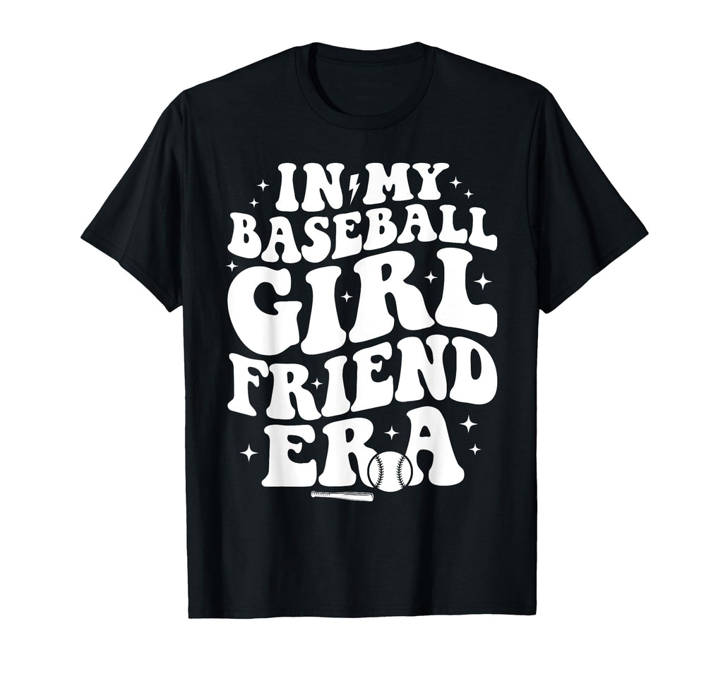 My Baseball Girlfriend Era Funny T-Shirt - Aesthetic Graphic Men Women - T-Shirt, Sweatshirt, Hoodie