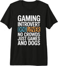 Dog Lover Introvert Gamer No Crowds - Adult & Kids T-Shirts, Sweatshirts & Hoodies apparel design preview 1