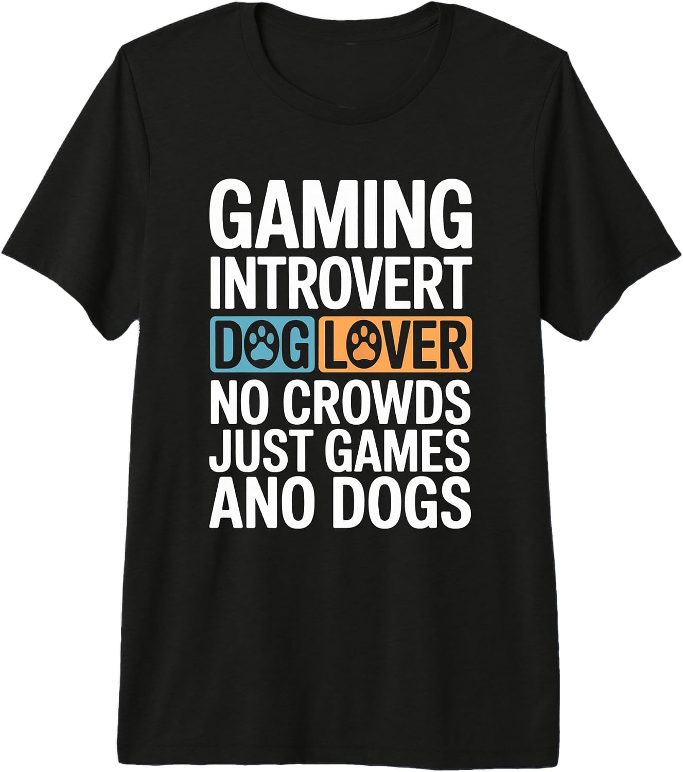 Dog Lover Introvert Gamer No Crowds - Adult & Kids T-Shirts, Sweatshirts & Hoodies apparel design preview 1