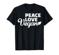 Peace Love Vegan T-Shirt - Fun Novelty Design Unisex - T-Shirt, Sweatshirt, Hoodie