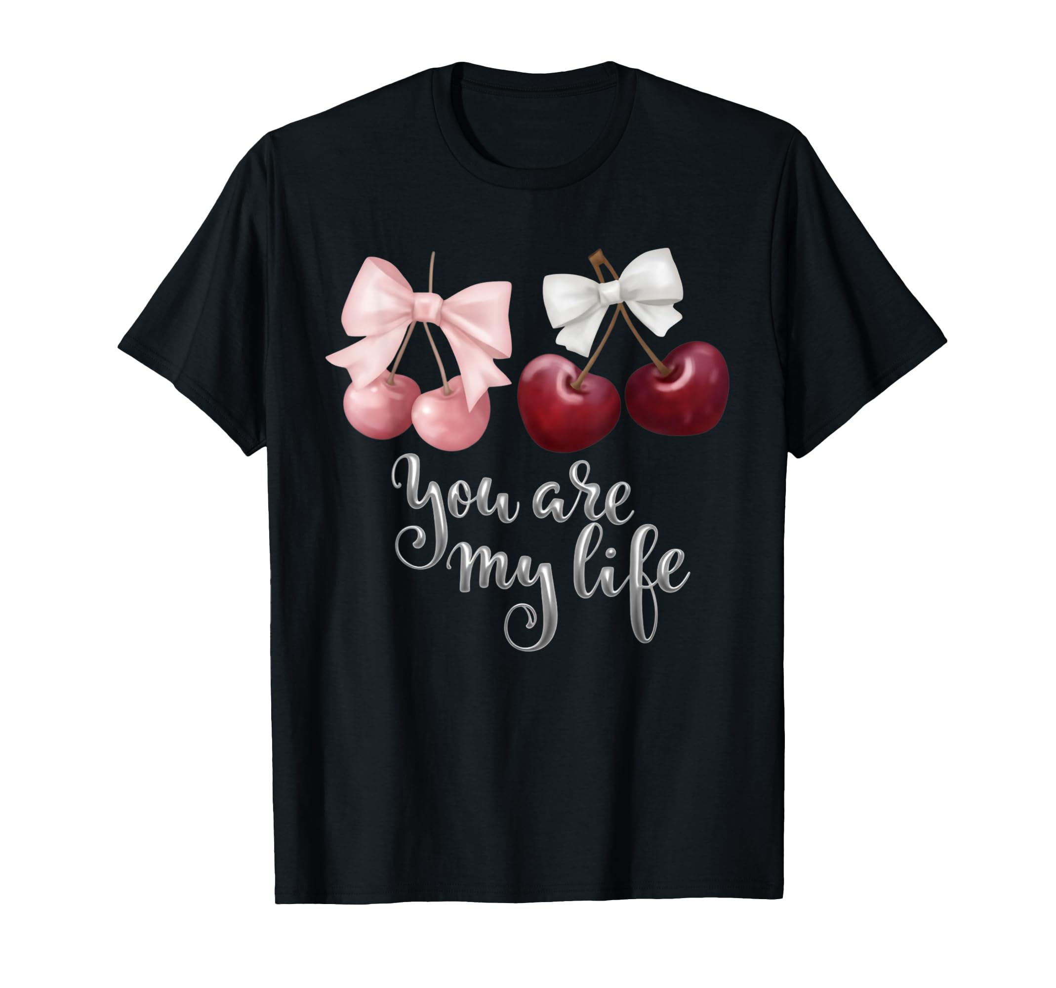 Cherry Bow You Are My Life Valentines T-Shirt - Minimalist Print Men Women - T-Shirt, Sweatshirt, Hoodie