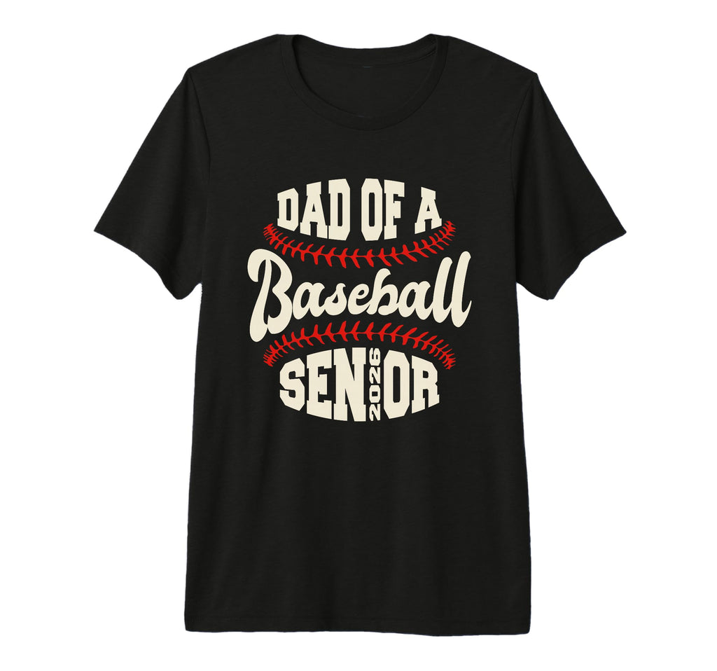 Proud Dad Baseball Senior 2026 Tri T-Shirt - Fun Novelty Design Unisex - T-Shirt, Sweatshirt, Hoodie
