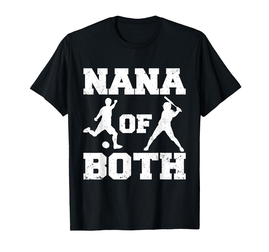 Nana Both Funny Soccer Baseball Nana T-Shirt - Trendy Graphic Unisex - T-Shirt, Sweatshirt, Hoodie