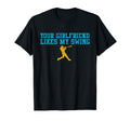 Your Girlfriend Likes My Swing Funny T-Shirt - Unique Graphic Men Women - T-Shirt, Sweatshirt, Hoodie