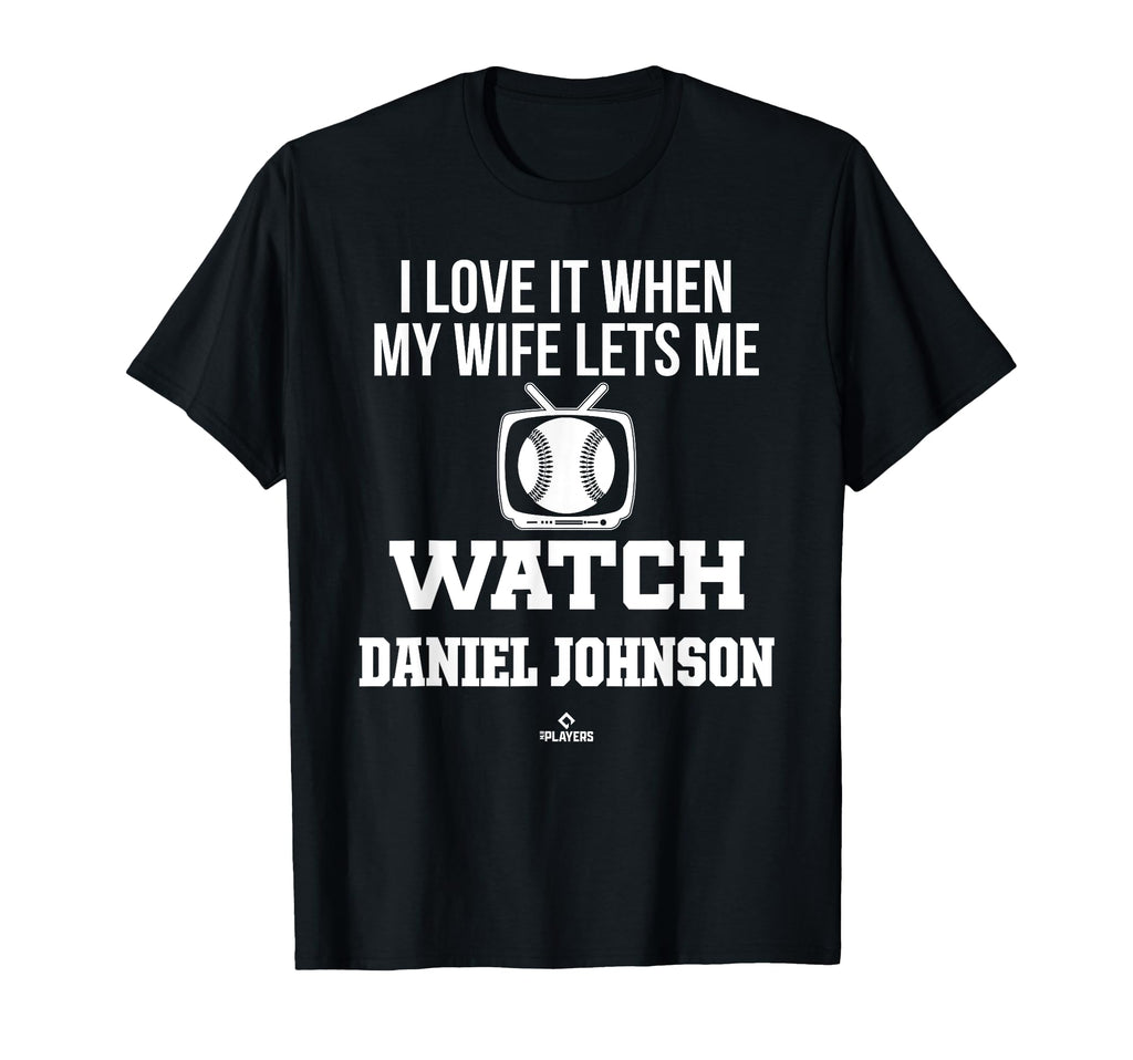 My Wife Lets Me Watch Daniel T-Shirt - Casual Everyday Wear Men Women - T-Shirt, Sweatshirt, Hoodie