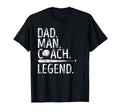 Dad Coach Legend Baseball T-Shirt - Custom Art Print Men Women - T-Shirt, Sweatshirt, Hoodie