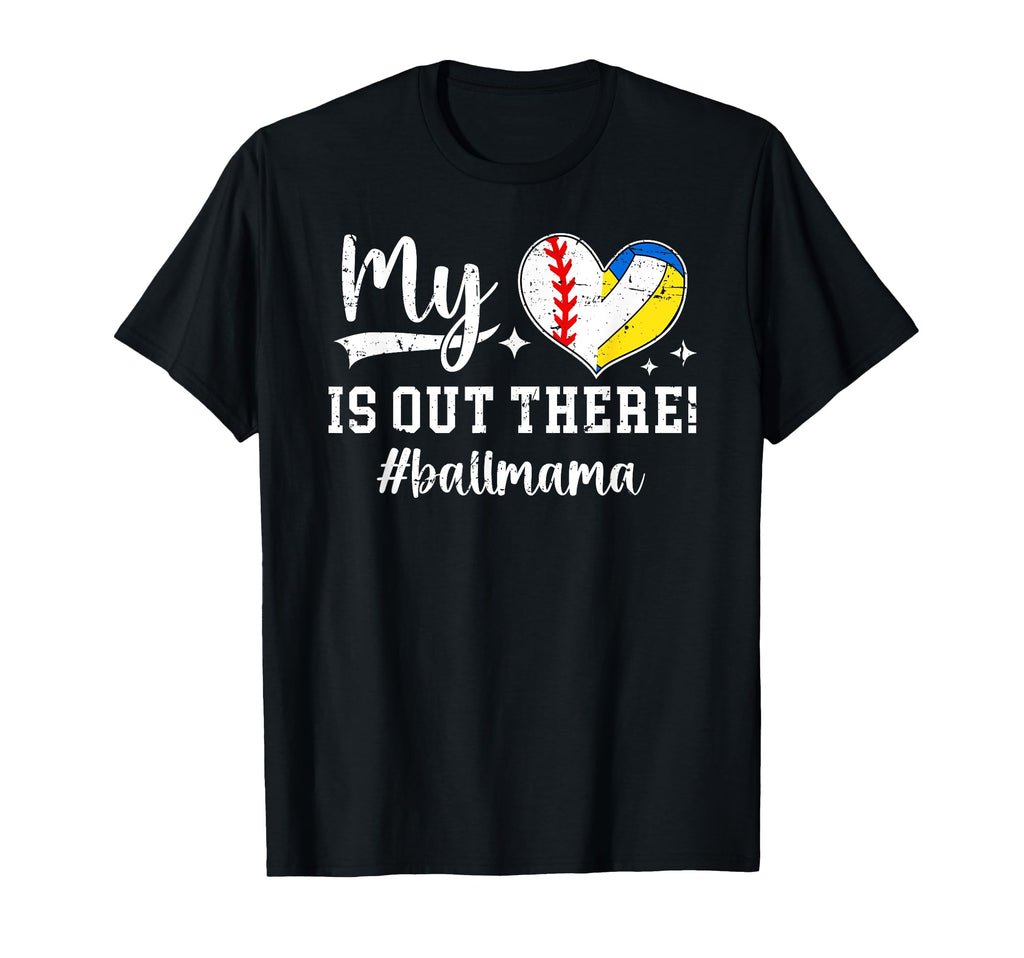 My Heart Is Out There Ball Mama T-Shirt - Trendy Graphic for Adults - T-Shirt, Sweatshirt, Hoodie