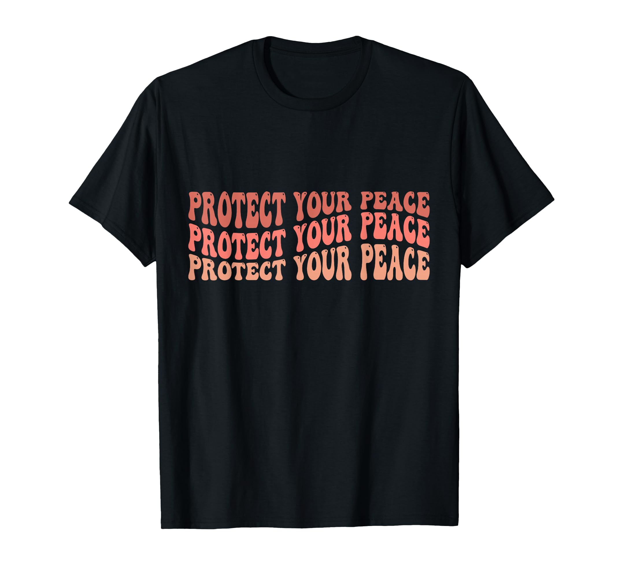 Protect Your Peace Self Love T-Shirt - Minimalist Print for Adults - T-Shirt, Sweatshirt, Hoodie