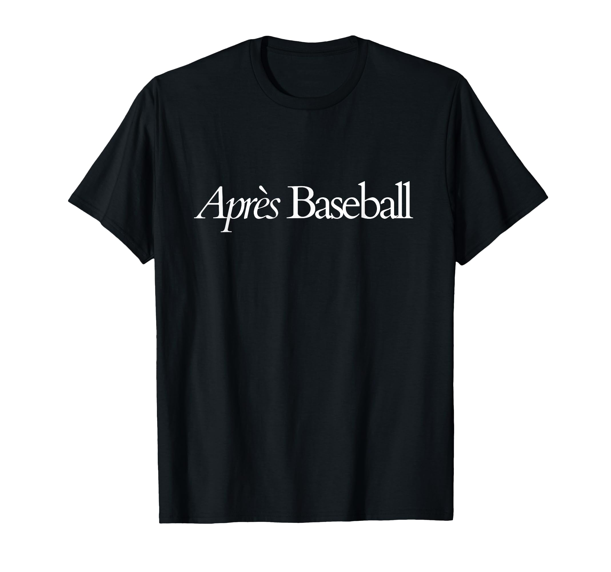 Apres Baseball T-Shirt - Unique Graphic for Adults - T-Shirt, Sweatshirt, Hoodie