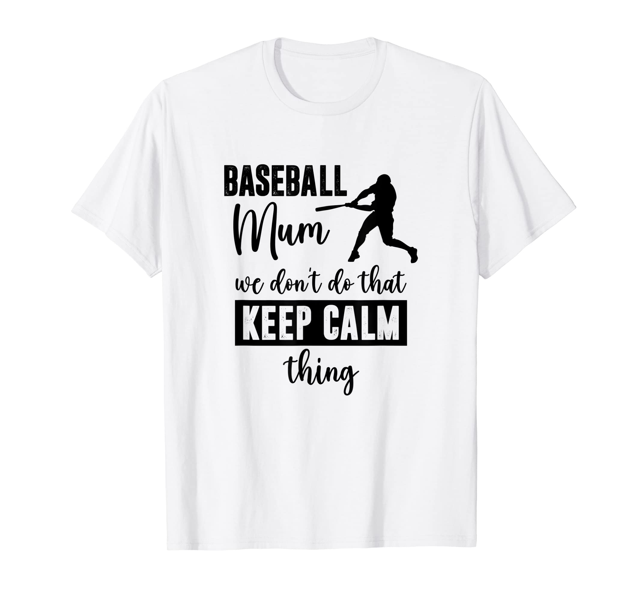 We Dont Do That Keep Calm Thing T-Shirt - Aesthetic Graphic Men Women - T-Shirt, Sweatshirt, Hoodie