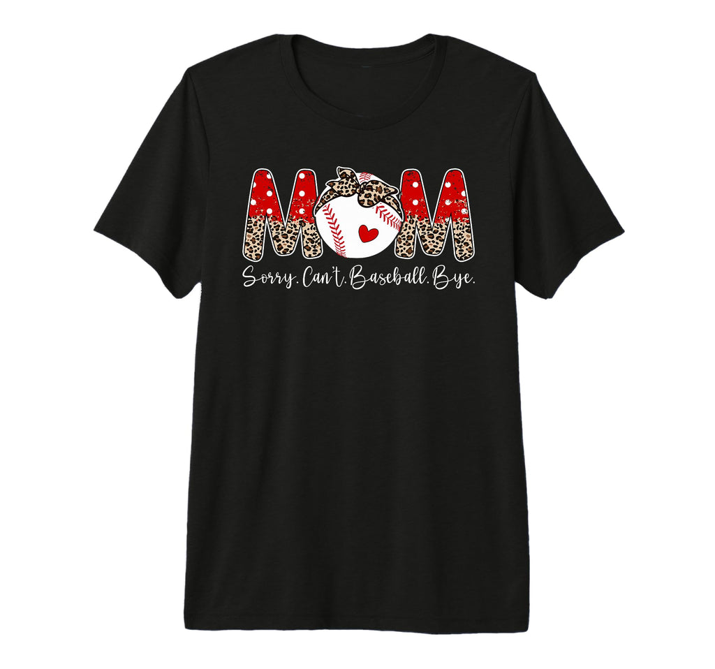 Sorry Cant Baseball Mom Baseball T-Shirt - Streetwear Style for Adults - T-Shirt, Sweatshirt, Hoodie