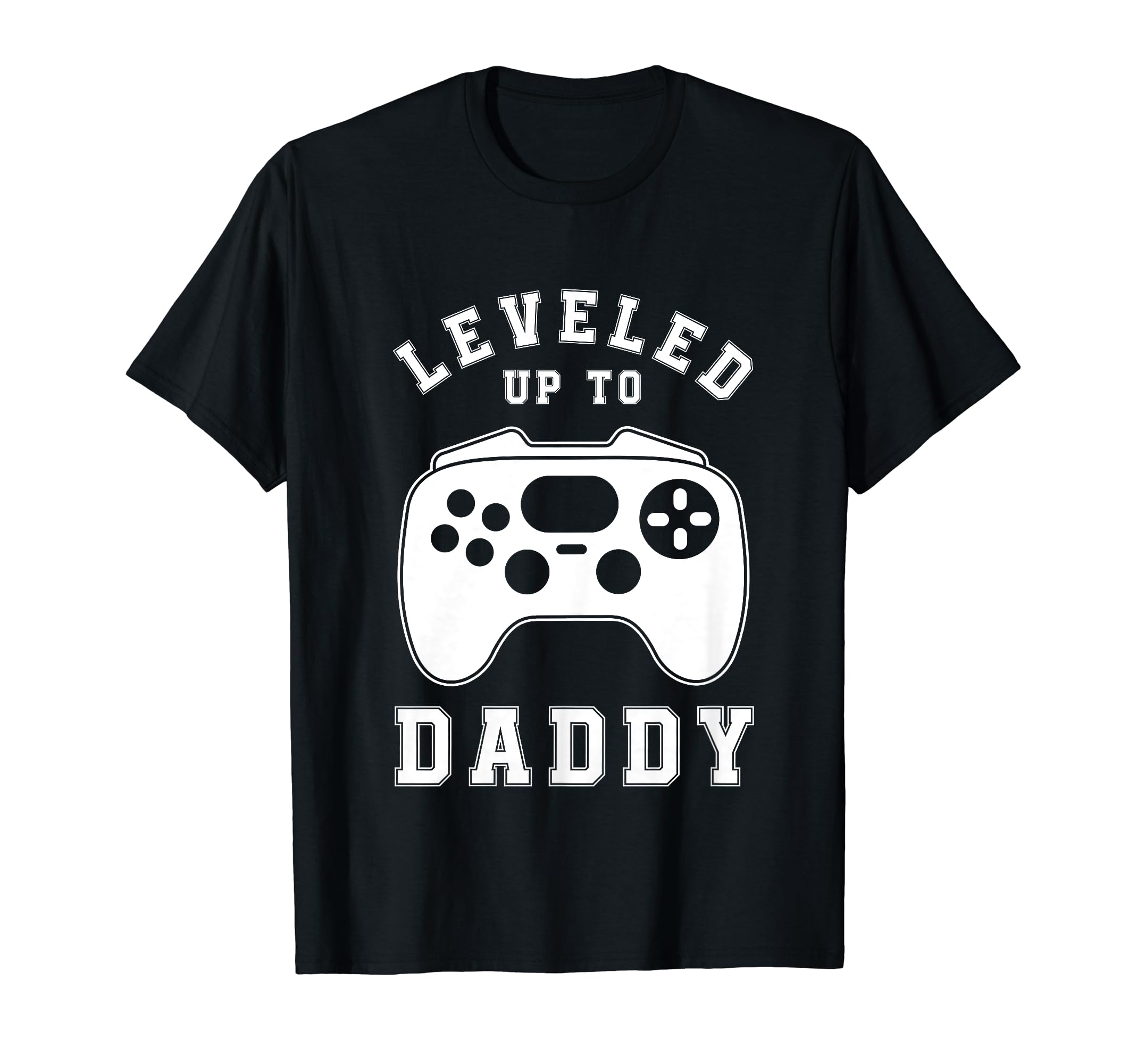 Leveled Up To Daddy New Dad Gamer T-Shirt - Streetwear Style for Adults - T-Shirt, Sweatshirt, Hoodie