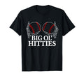Big Ol Hitties Baseball Baseball Life T-Shirt - Unique Graphic Men Women - T-Shirt, Sweatshirt, Hoodie