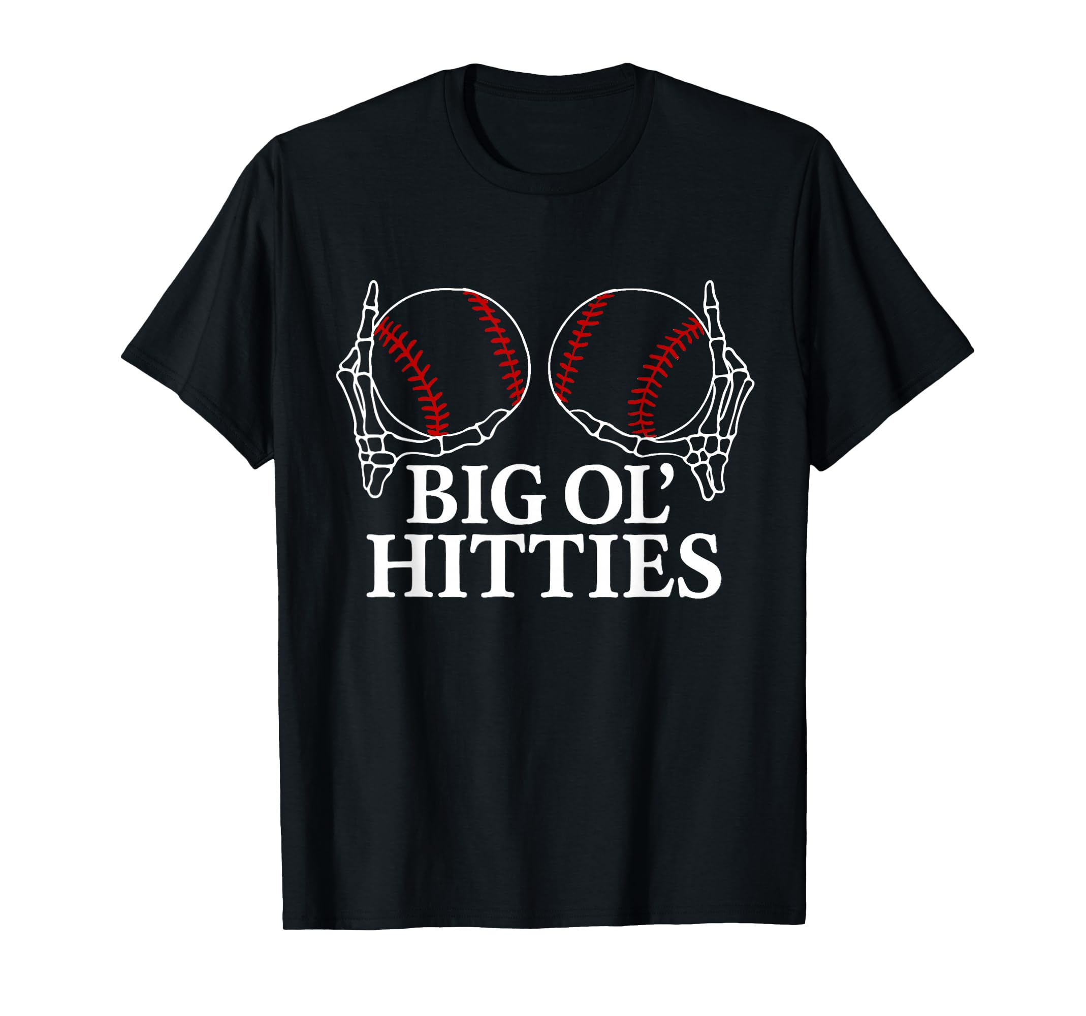 Big Ol Hitties Baseball Baseball Life T-Shirt - Unique Graphic Men Women - T-Shirt, Sweatshirt, Hoodie