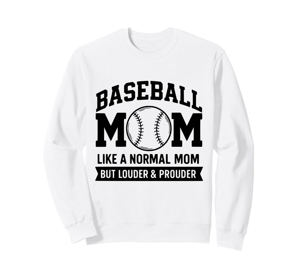 Proud Baseball Mom Baseball Mother Sweatshirt - Graphic Print Unisex - T-Shirt, Sweatshirt, Hoodie