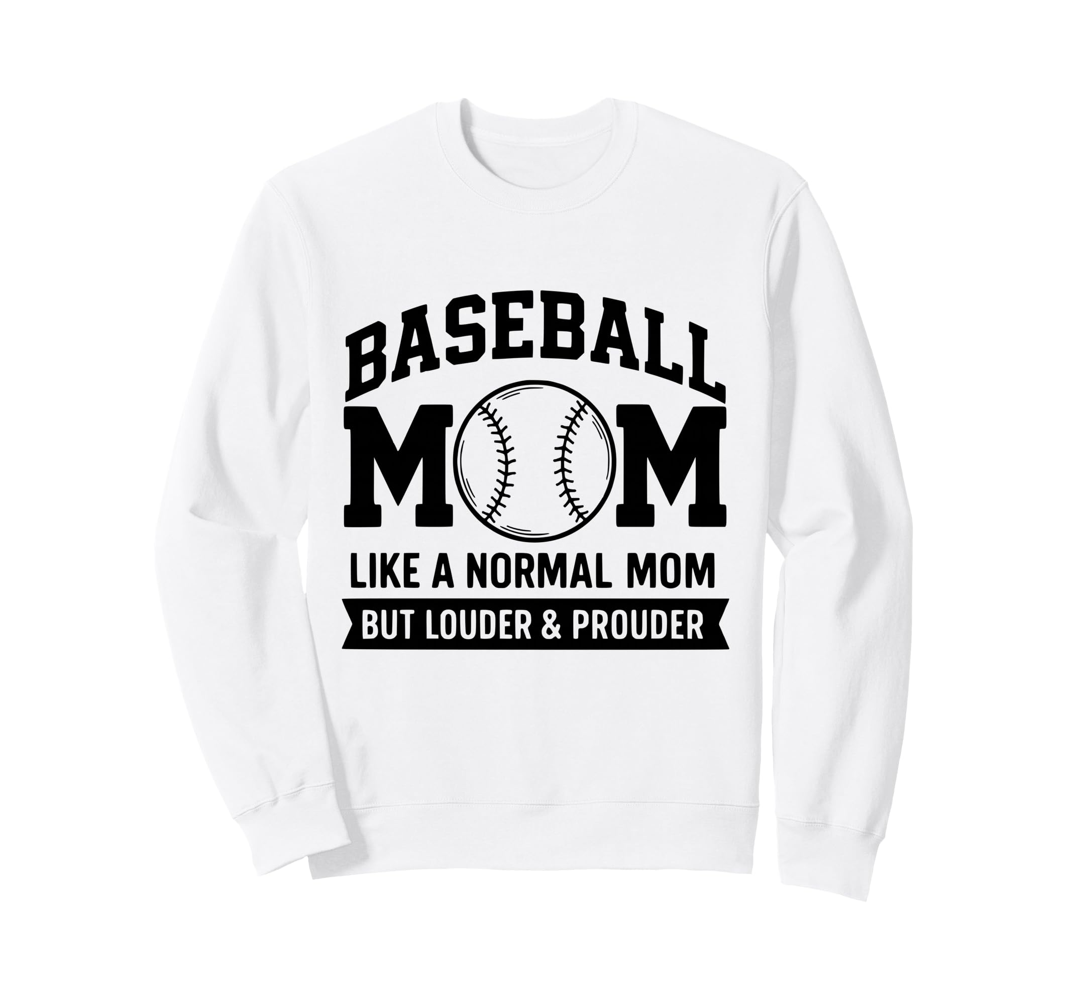 Proud Baseball Mom Baseball Mother Sweatshirt - Graphic Print Unisex - T-Shirt, Sweatshirt, Hoodie