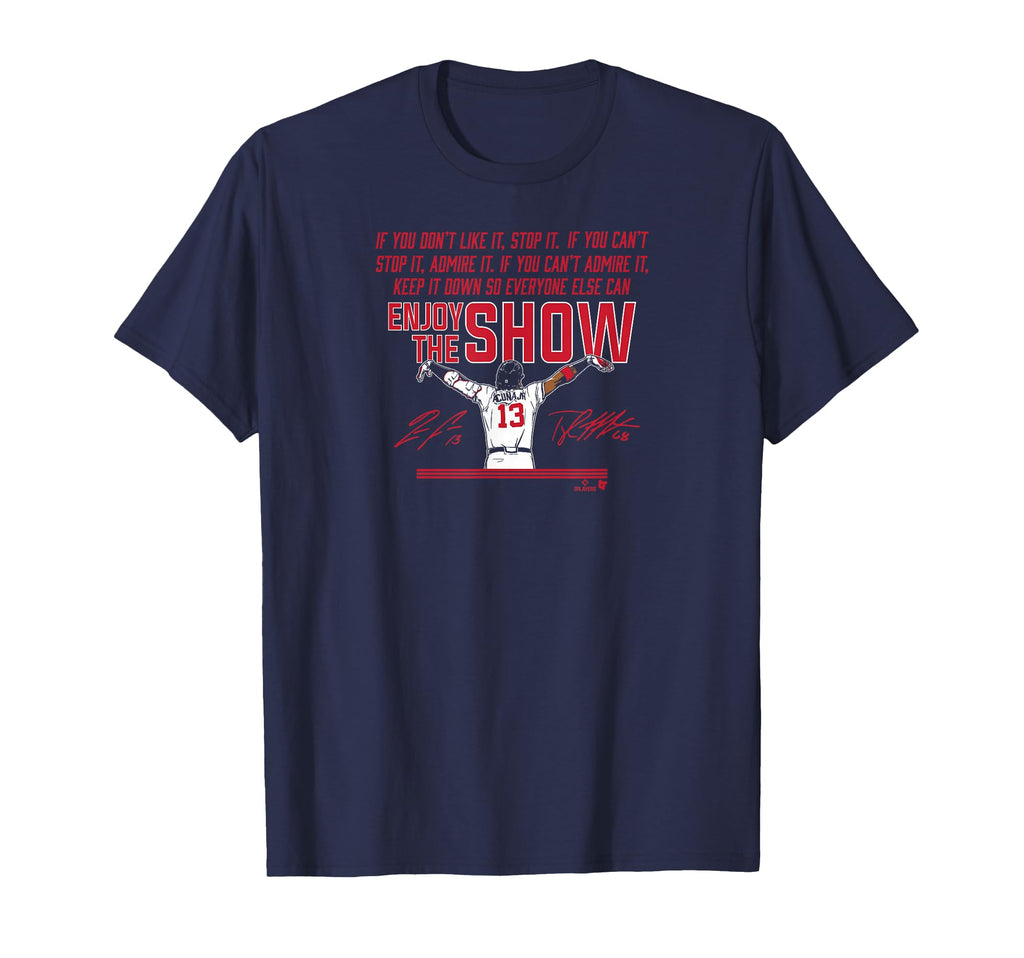 Ronald Acu Jr Enjoy Show Atlanta Baseball T-Shirt - Streetwear Style Unisex - T-Shirt, Sweatshirt, Hoodie