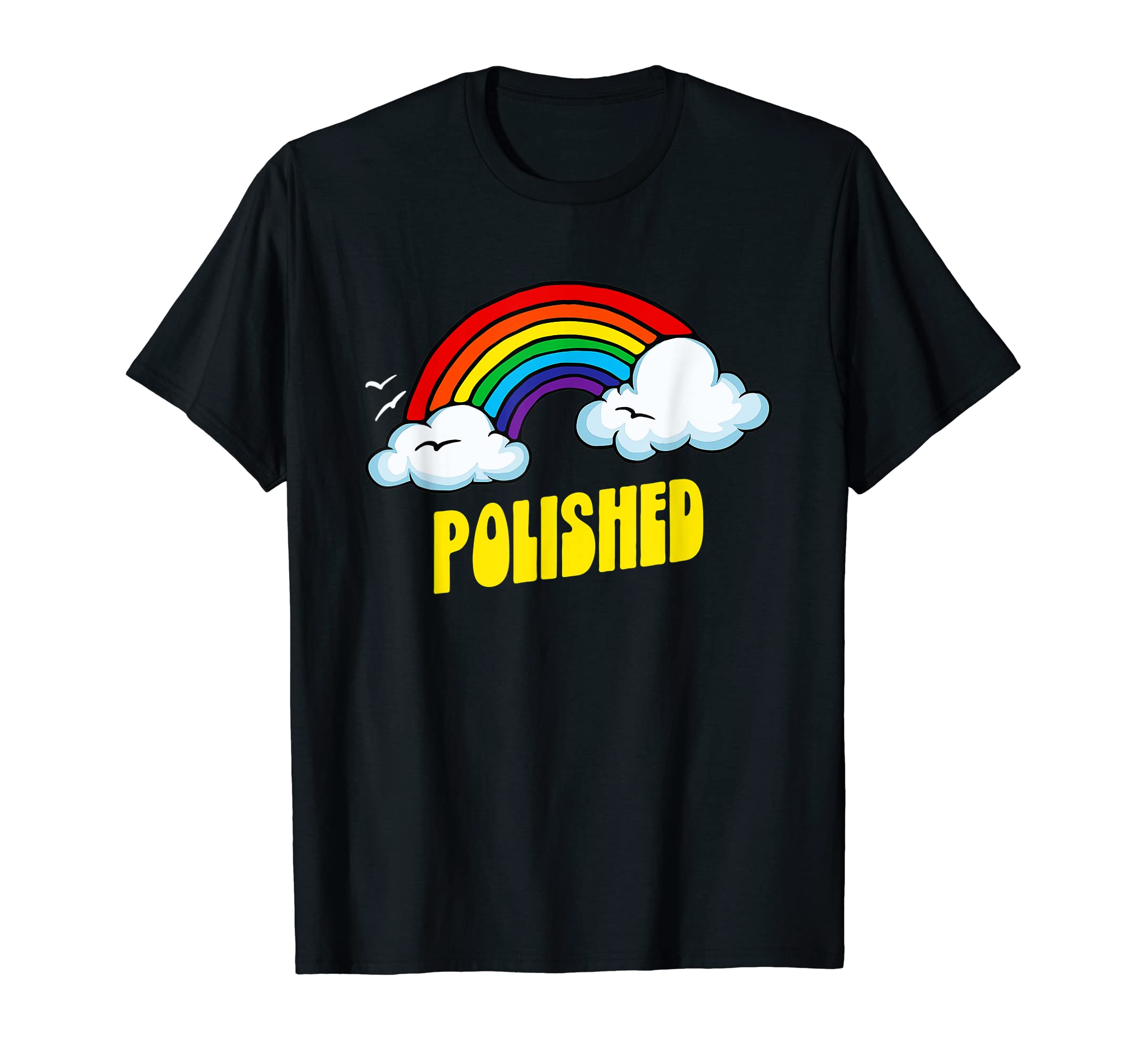 Polished Funny Sarcastic Rainbow T-Shirt - Trendy Graphic for Adults - T-Shirt, Sweatshirt, Hoodie