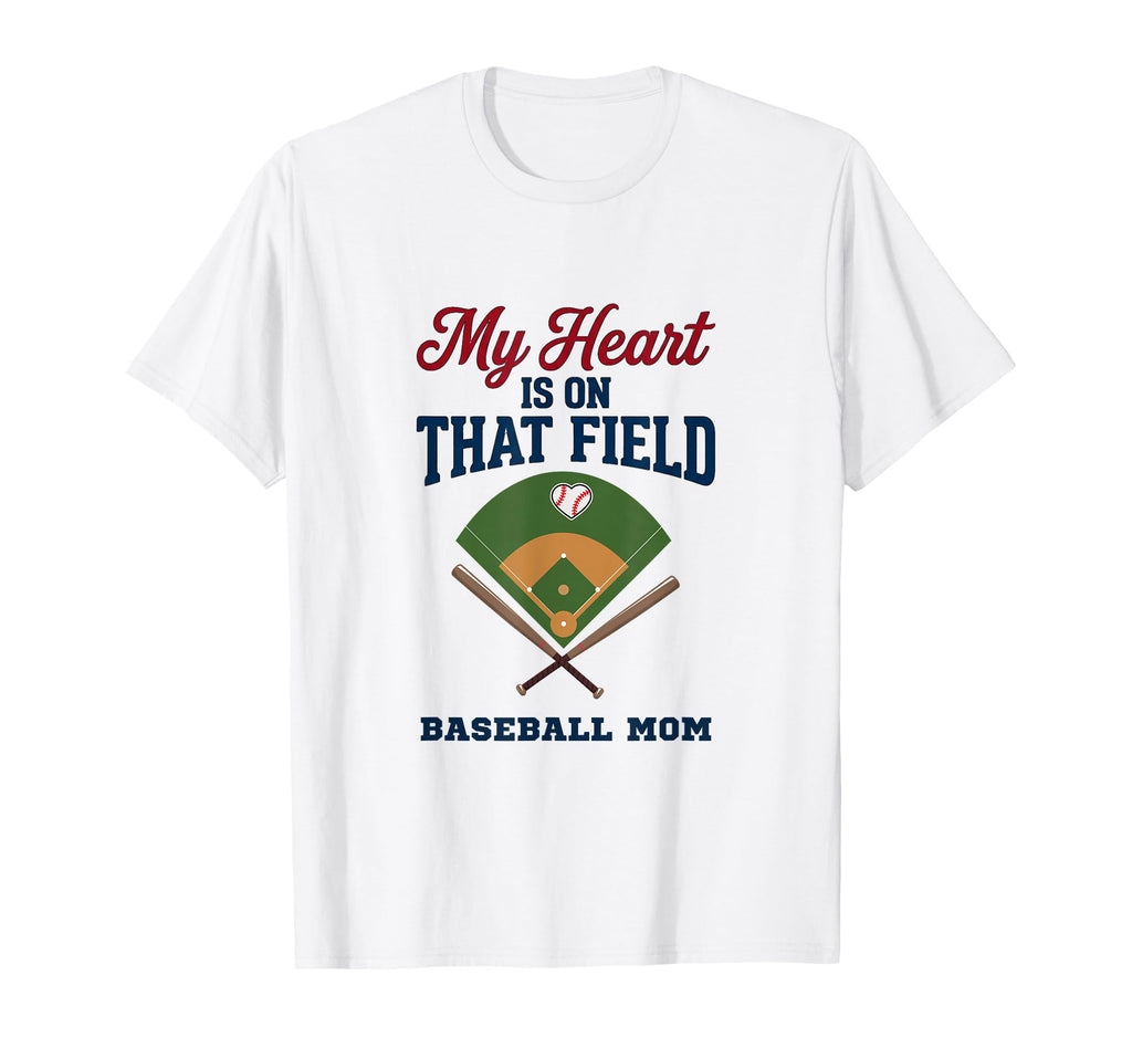 My Heart Is That Field Baseball Mom Proud T-Shirt - Graphic Print Unisex - T-Shirt, Sweatshirt, Hoodie